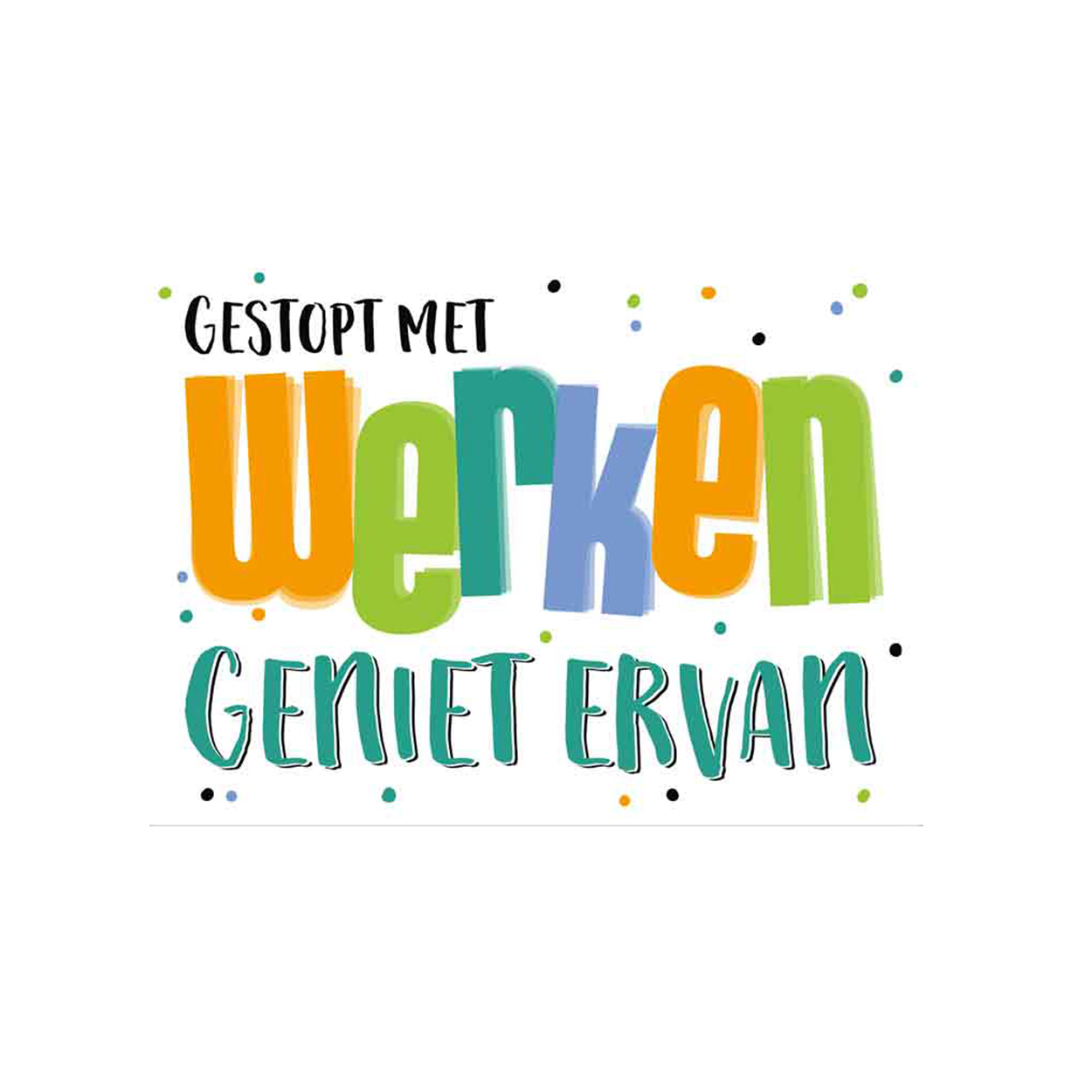 Gestopt met werken, geniet ervan 59 Gestopt met werken, geniet ervan 59
