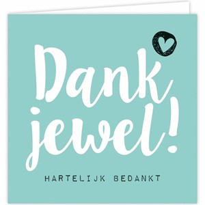Dankjewel, hartelijk bedankt 
