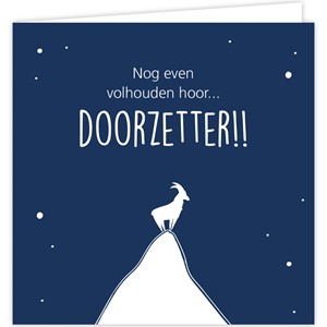 Nog even volhouden hoor, doorzetter